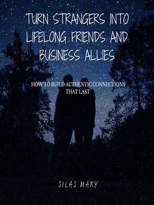 cover image of Turn Strangers into Lifelong Friends and Business Allies
